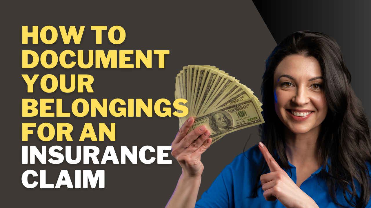 How to Document Your Belongings for an Insurance Claim