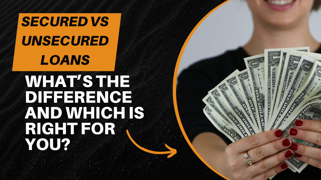 Secured vs. Unsecured Loans: What’s the Difference?