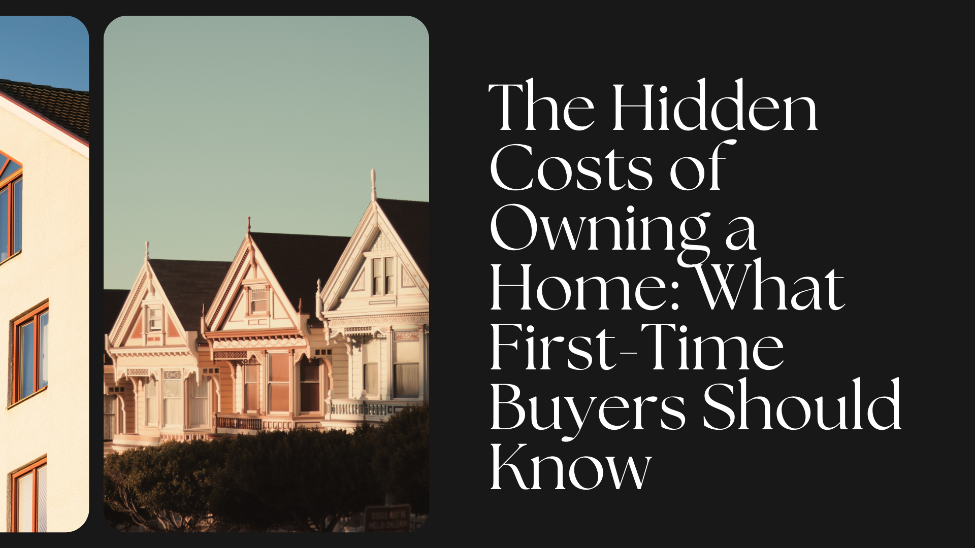 The Hidden Costs of Owning a Home: What First-Time Buyers Should Know