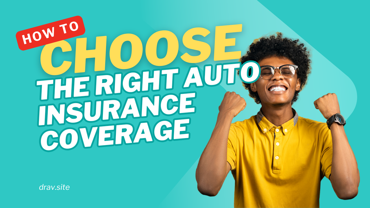 Choosing the right auto insurance coverage